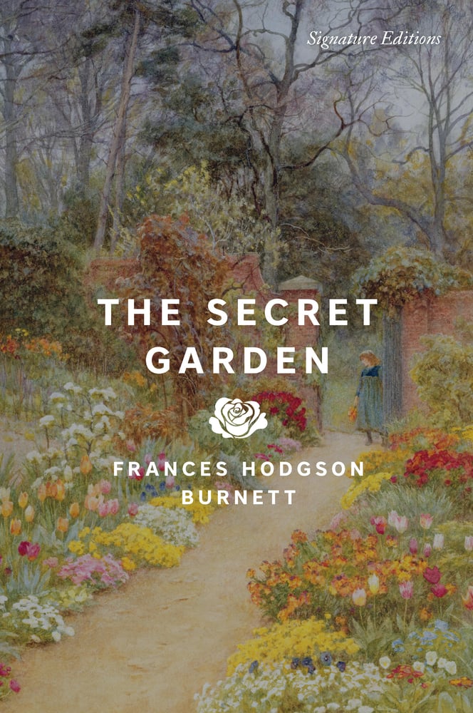 A book cover for The Secret Garden by Frances Hodgson Burnett features a colorful, blooming garden with a path, trees, and a girl in a blue coat and hat standing among the flowers—inviting readers to imagine blooming homes. Signature Editions is shown at the top.