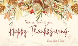 Watercolor-style Thanksgiving card with pinecones, leaves, and berries at the top. Celebrate Gratitude this Holiday Season—text reads: From our table to yours, Happy Thanksgiving - Denise Lang & Team. Cream background with autumn colors.