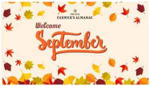 Welcome September text in bold orange script, surrounded by colorful autumn leaves on a light background, captures the spirit of the changing season. The Old Farmers Almanac logo appears at the top.