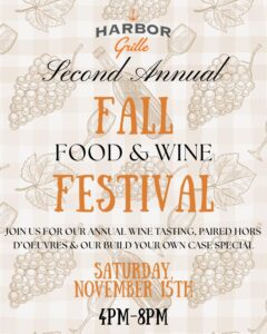 Event flyer for Harbor Grille’s Second Annual Fall Food & Wine Festival, featuring wine glasses and grape illustrations. Celebrate the Holiday Season on Saturday, November 15th, 4–8PM with wine tasting and hors d’oeuvres.